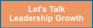 Let's Talk Leadership Growth